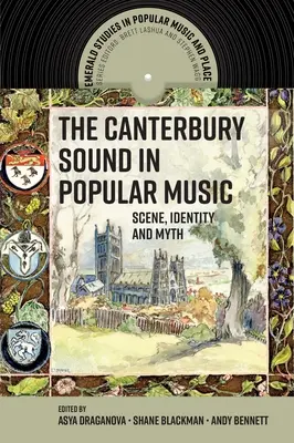 El sonido de Canterbury en la música popular: Escena, identidad y mito - The Canterbury Sound in Popular Music: Scene, Identity and Myth