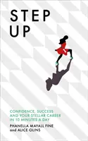 Step Up - Confianza, éxito y tu carrera estelar en 10 minutos al día - Step Up - Confidence, success and your stellar career in 10 minutes a day