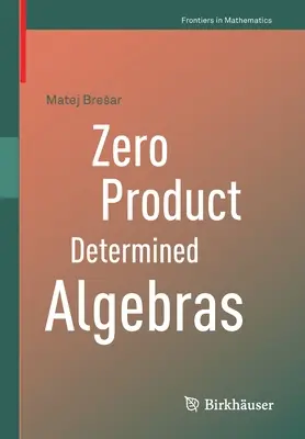 Álgebras Determinadas por el Producto Cero - Zero Product Determined Algebras