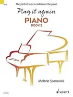 Tócalo otra vez: Piano Book 2: La manera perfecta de redescubrir el piano - Play It Again: Piano Book 2: The Perfect Way to Rediscover the Piano