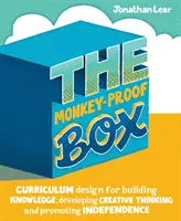 La caja a prueba de monos: Diseño curricular para la construcción del conocimiento, el desarrollo del pensamiento creativo y el fomento de la independencia - The Monkey-Proof Box: Curriculum Design for Building Knowledge, Developing Creative Thinking and Promoting Independence