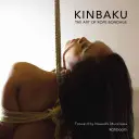 Kinbaku: El arte de atar con cuerdas - Kinbaku: The Art of Rope Bondage