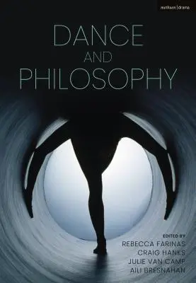 El Manual Bloomsbury de Danza y Filosofía - The Bloomsbury Handbook of Dance and Philosophy