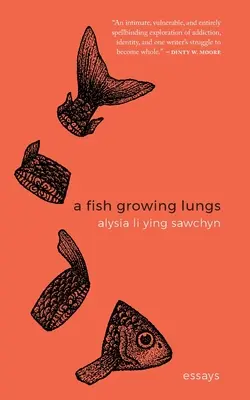 Un pez con pulmones: ensayos - A Fish Growing Lungs: essays