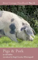 Cerdos y cerdo: River Cottage Handbook No.14 - Pigs & Pork: River Cottage Handbook No.14