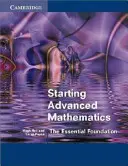 Empezando Matemáticas Avanzadas: La base esencial - Starting Advanced Mathematics: The Essential Foundation