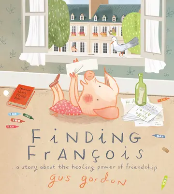 En busca de Franois: Una historia sobre el poder curativo de la amistad - Finding Franois: A Story about the Healing Power of Friendship