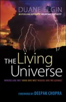 El universo vivo: ¿Dónde estamos? ¿Quiénes somos? ¿Adónde vamos? - The Living Universe: Where Are We? Who Are We? Where Are We Going?