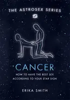 Astrosex: Cáncer - Cómo tener el mejor sexo según tu signo zodiacal - Astrosex: Cancer - How to have the best sex according to your star sign