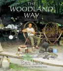 Woodland Way - Un enfoque permacultural de los bosques sostenibles - Woodland Way - A Permaculture Approach to Sustainable Woodland