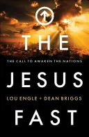 El ayuno de Jesús: La llamada a despertar a las naciones - The Jesus Fast: The Call to Awaken the Nations