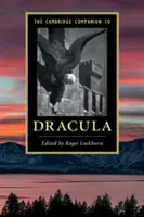 The Cambridge Companion to 'Dracula - The Cambridge Companion to 'Dracula'