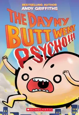 El día que mi culo se volvió psicópata - The Day My Butt Went Psycho