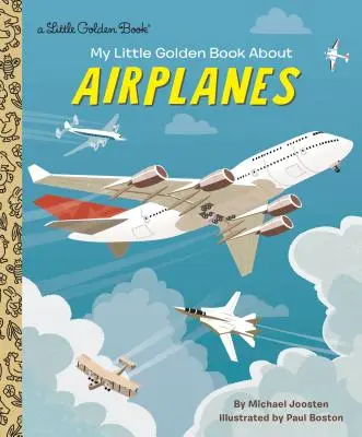 Mi pequeño libro de oro sobre aviones - My Little Golden Book about Airplanes