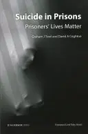 El suicidio en las prisiones: La vida de los presos importa - Suicide in Prisons: Prisoners' Lives Matter