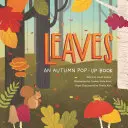 Hojas: Un libro desplegable de otoño - Leaves: An Autumn Pop-Up Book