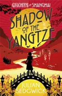 Fantasmas de Shanghai: La sombra del Yangtsé - Libro 2 - Ghosts of Shanghai: Shadow of the Yangtze - Book 2