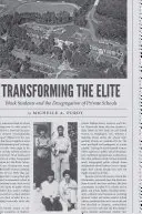 Transformar la élite: los estudiantes negros y la desegregación de las escuelas privadas - Transforming the Elite: Black Students and the Desegregation of Private Schools