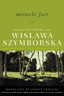 Feria de los milagros: Poemas escogidos de Wislawa Szymborska - Miracle Fair: Selected Poems of Wislawa Szymborska