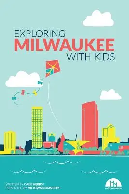 Explorando Milwaukee con niños - Exploring Milwaukee with Kids