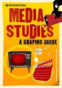 Introducción a los estudios sobre los medios de comunicación: Guía gráfica - Introducing Media Studies: A Graphic Guide