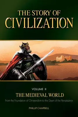 La historia de la civilización, volumen II: El mundo medieval - The Story of Civilization, Volume II: The Medieval World