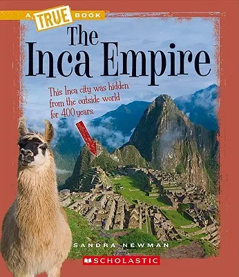 El Imperio Inca (un Libro Verdadero: Civilizaciones Antiguas) - The Inca Empire (a True Book: Ancient Civilizations)