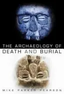 Arqueología de la muerte y el enterramiento - Archaeology of Death and Burial