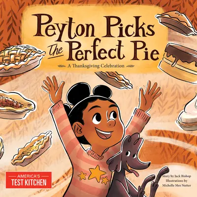 Peyton elige la tarta perfecta: Una celebración de Acción de Gracias - Peyton Picks the Perfect Pie: A Thanksgiving Celebration