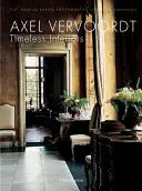 Axel Vervoordt Interiores atemporales - Axel Vervoordt: Timeless Interiors