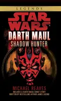 Cazador de sombras: Leyendas de Star Wars (Darth Maul) - Shadow Hunter: Star Wars Legends (Darth Maul)