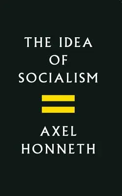 La idea del socialismo: Hacia una renovación - The Idea of Socialism: Towards a Renewal