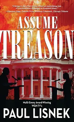 Asumir traición: Una novela de Matt Barlow - Assume Treason: A Matt Barlow Novel