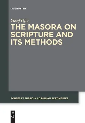 La Masora sobre las Escrituras y sus métodos - The Masora on Scripture and Its Methods