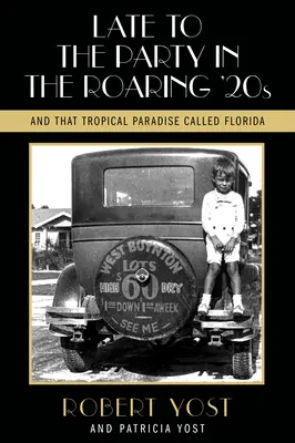 Tarde para la fiesta en los locos años veinte y ese paraíso tropical llamado Florida - Late to the Party in the Roaring Twenties and That Tropical Paradise Called Florida