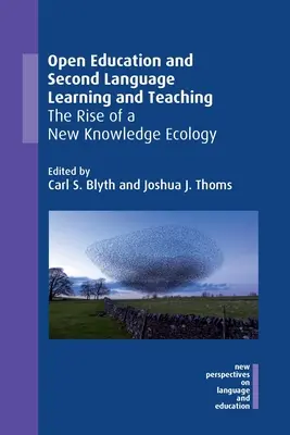 Educación abierta y aprendizaje y enseñanza de segundas lenguas: el auge de una nueva ecología del conocimiento - Open Education and Second Language Learning and Teaching: The Rise of a New Knowledge Ecology