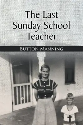 El último maestro de escuela dominical - The Last Sunday School Teacher