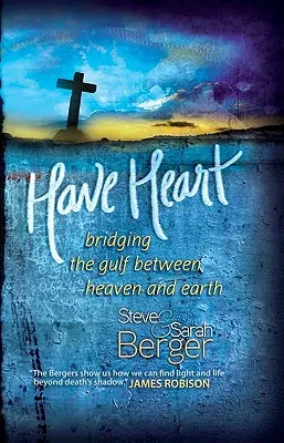 Ten corazón: Un puente entre el cielo y la tierra - Have Heart: Bridging the Gulf Between Heaven and Earth