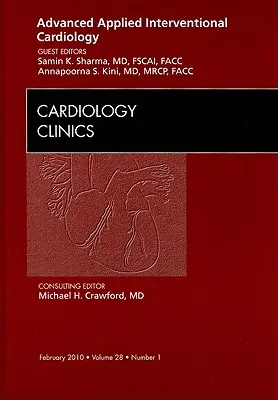 Advanced Applied Interventional Cardiology, número de Cardiology Clinics, 28 - Advanced Applied Interventional Cardiology, an Issue of Cardiology Clinics, 28