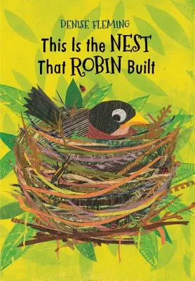 Este es el nido que construyó Robin - This Is the Nest That Robin Built