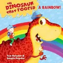 El dinosaurio que se cagó en el arco iris - Un libro de colores - Dinosaur That Pooped A Rainbow! - A Colours Book