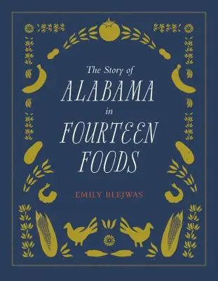 La historia de Alabama en catorce alimentos - The Story of Alabama in Fourteen Foods