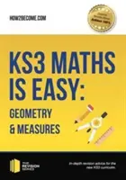 KS3 Maths is Easy: Geometry & Measures. Guía completa para el nuevo plan de estudios KS3 - KS3 Maths is Easy: Geometry & Measures. Complete Guidance for the New KS3 Curriculum