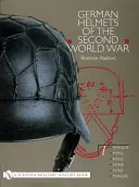 Cascos alemanes de la Segunda Guerra Mundial: Volumen uno: M1916/18 - M1932 - M1935 - M1940 - M1942 - M1942/45 - German Helmets of the Second World War: Volume One: M1916/18 - M1932 - M1935 - M1940 - M1942 - M1942/45