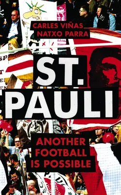 St. Pauli: Otro fútbol es posible - St. Pauli: Another Football Is Possible