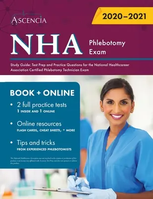 Guía de estudio para el examen de flebotomía de la NHA: Preparación para el examen y preguntas de práctica para el examen de técnico certificado en flebotomía de la National Healthcareer Association - NHA Phlebotomy Exam Study Guide: Test Prep and Practice Questions for the National Healthcareer Association Certified Phlebotomy Technician Exam