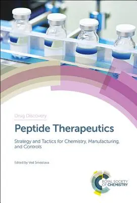 Peptide Therapeutics: Estrategia y táctica para la química, la fabricación y los controles - Peptide Therapeutics: Strategy and Tactics for Chemistry, Manufacturing, and Controls