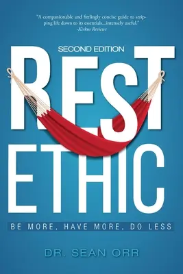 Ética del descanso: ser más, tener más, hacer menos - Rest Ethic: Be More, Have More, Do Less
