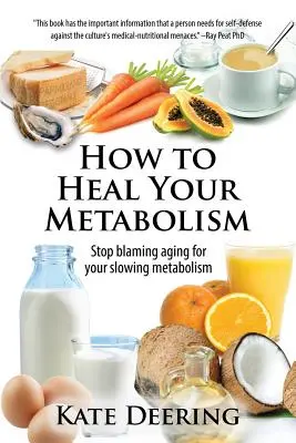 Cómo sanar su metabolismo: Aprenda cómo los alimentos correctos, el sueño, la cantidad adecuada de ejercicio y la felicidad pueden aumentar su tasa metabólica y ayudar a su cuerpo a mejorar su metabolismo. - How to Heal Your Metabolism: Learn How the Right Foods, Sleep, the Right Amount of Exercise, and Happiness Can Increase Your Metabolic Rate and Hel