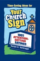 El letrero de su iglesia: 1001 frases que llaman la atención - Your Church Sign: 1001 Attention-Getting Sayings